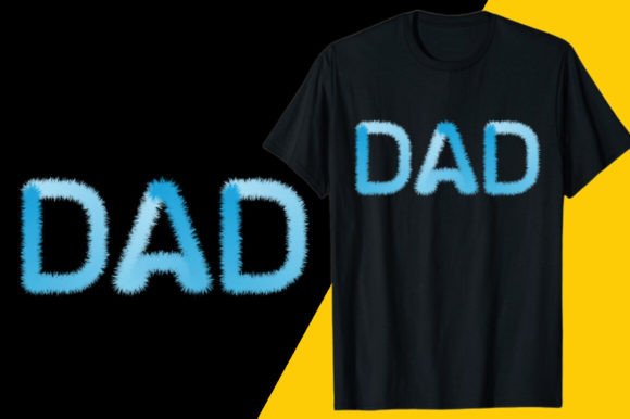 Dad,Father s Graphics & T-Shirt Designs