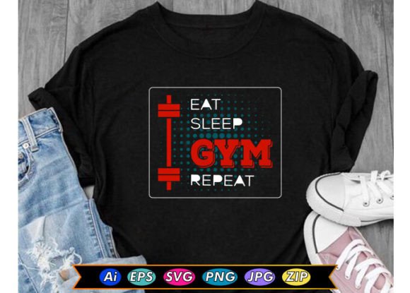Eat Sleep Gym Repeat T-shirt Design