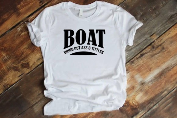 Funny BOAT T-Shirt Graphics for T-Shirt Designs