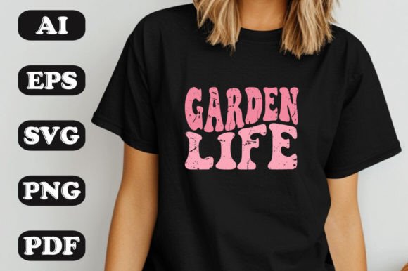 GARDEN LIFE Svg: Graphics & T-Shirt Designs