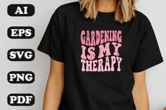 Gardening is My Therapy SVG Graphics & T-Shirt Designs