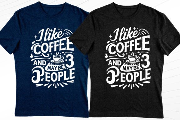 I Like Coffee and People Stylish Tee Des Graphics