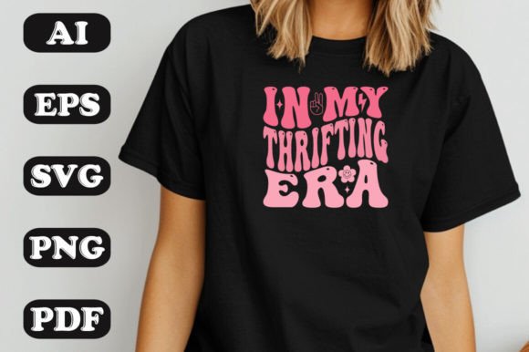 In My Thrifting Era SVG: Graphics & T-Shirt Designs
