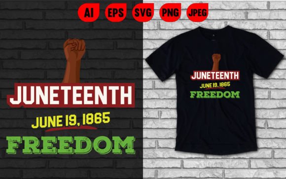 Juneteenth Freedom T-Shirt Graphics & Designs