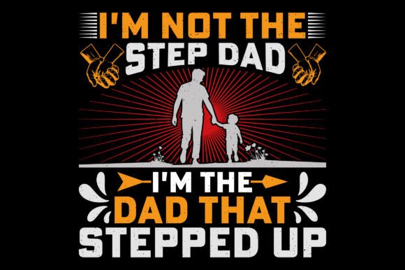 Stepped Up Dad SVG: Retro Graphics for T-Shirt Designs